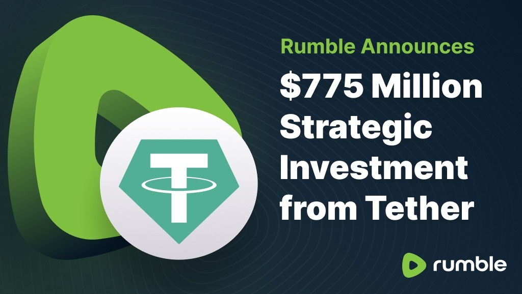 Rumble Announces $775 Million Strategic Investment from Tether